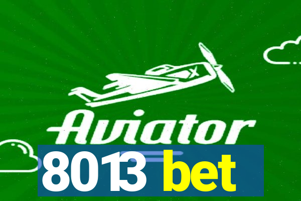 8013 bet